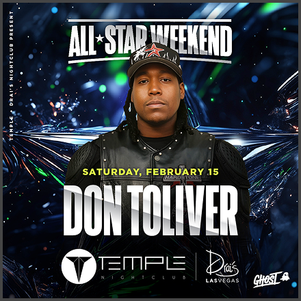 All Star Weekend. Saturday, February 15 Don Toliver. Temple Nightclub Drais Las Vegas